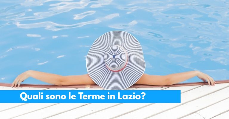 Quali sono le Terme in Lazio? Ecco l’elenco completo, costi e dettagli