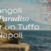 5 angoli di Paradiso per un tuffo a Napoli